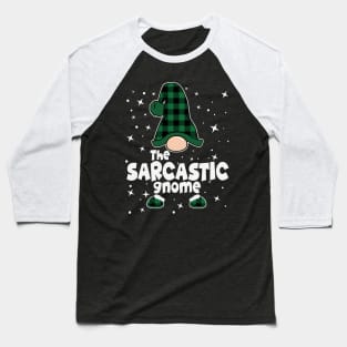 The Sarcastic Gnome Green Plaid Funny Christmas Costume Xmas Ugly Sweater Gift Baseball T-Shirt